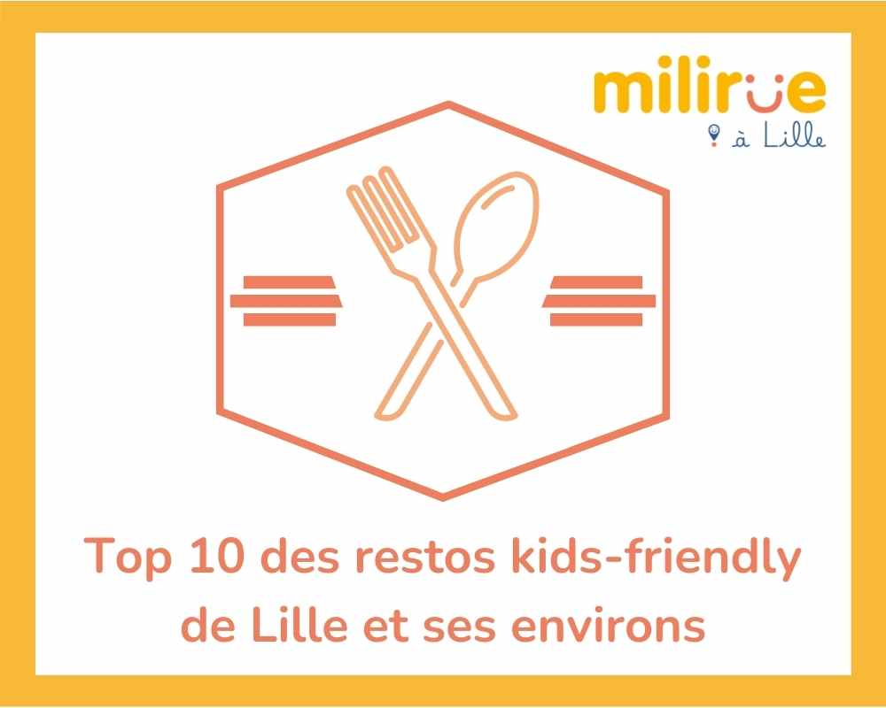 Les meilleurs restaurants kids-friendly à Lille